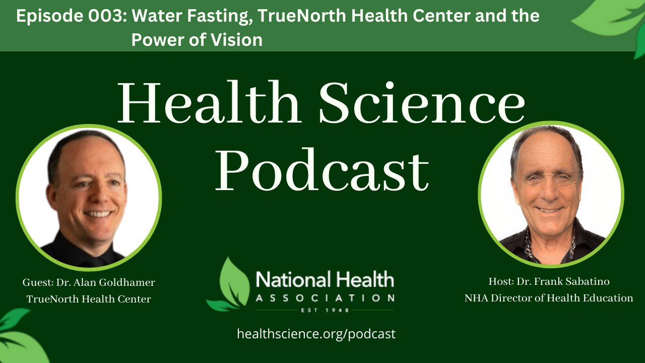003: Water Fasting, TrueNorth Health Center and the Power of Vision with Dr. Alan Goldhamer