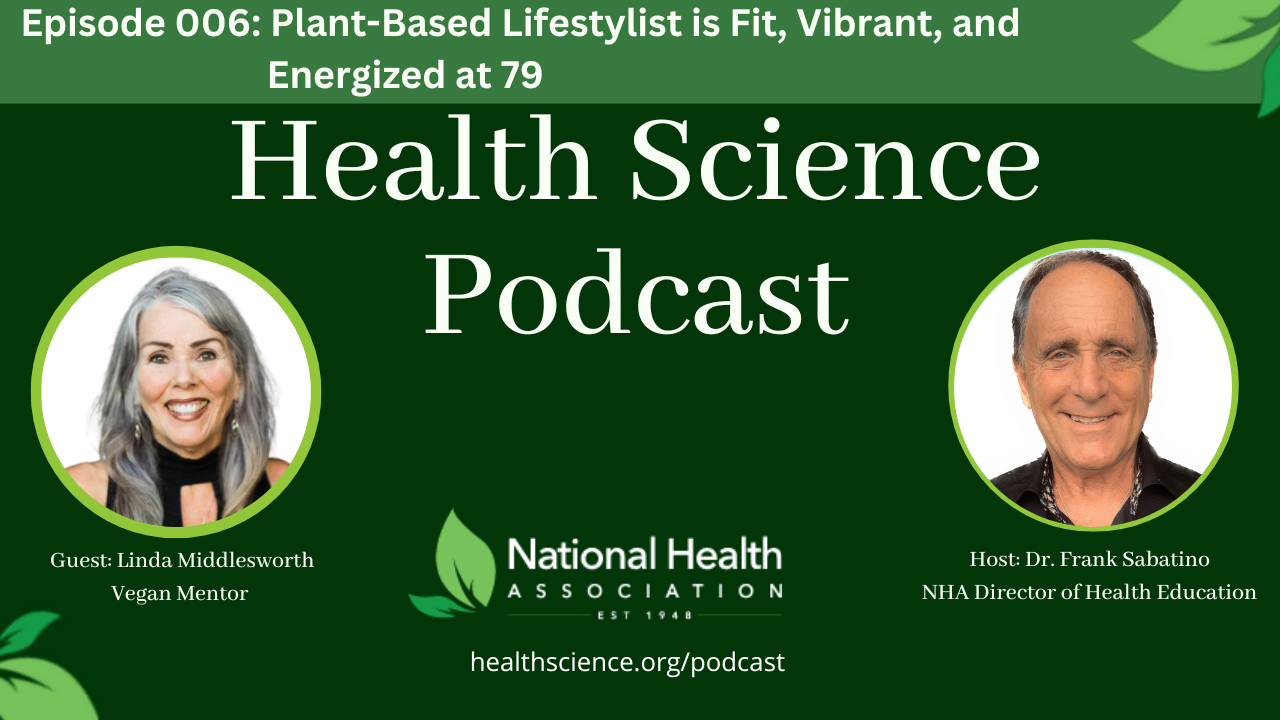 006: Plant-Based Lifestylist is Fit, Vibrant, and Energized at 79 with Linda Middlesworth