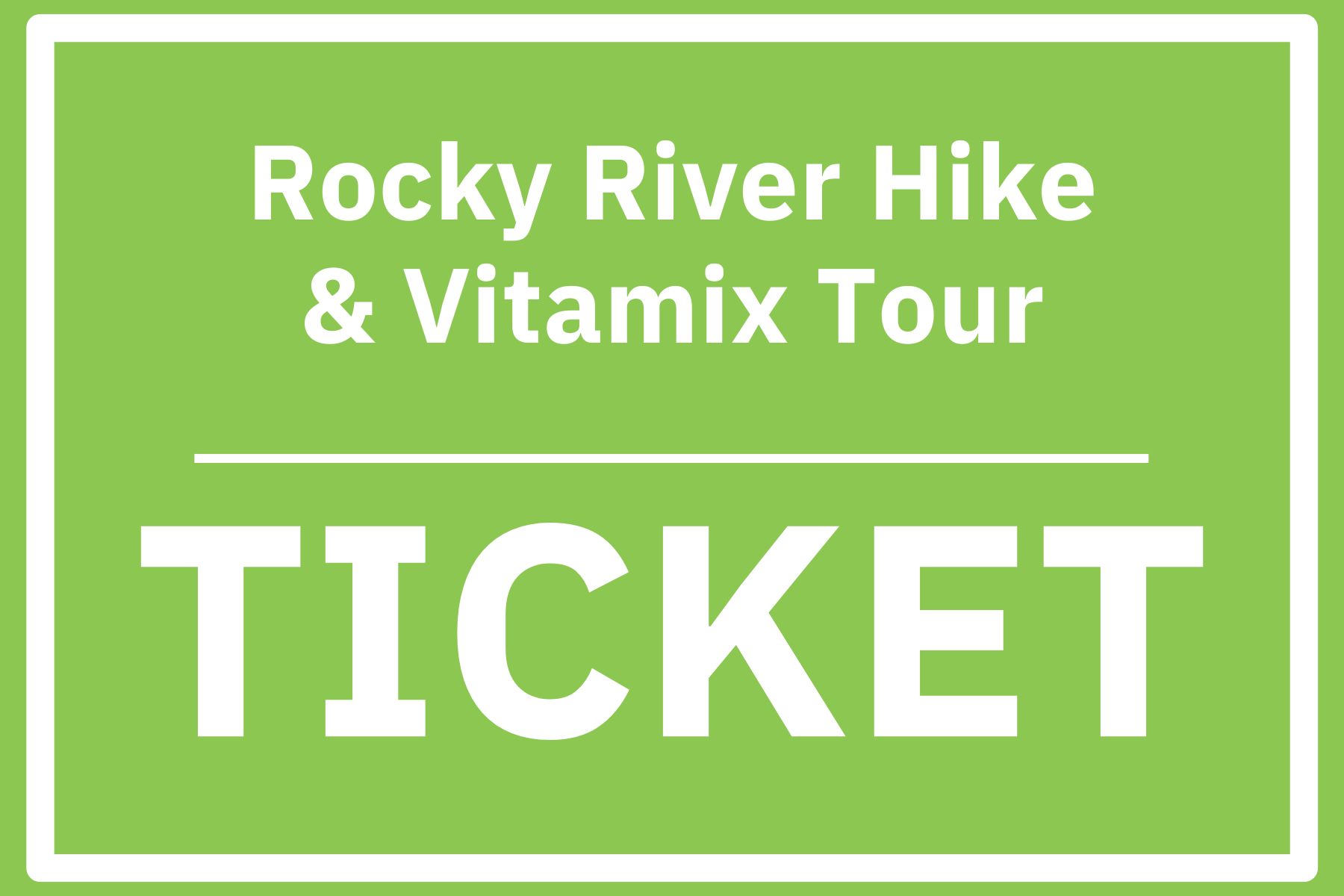 Rocky River Hike – Easy and Vitamix Tour