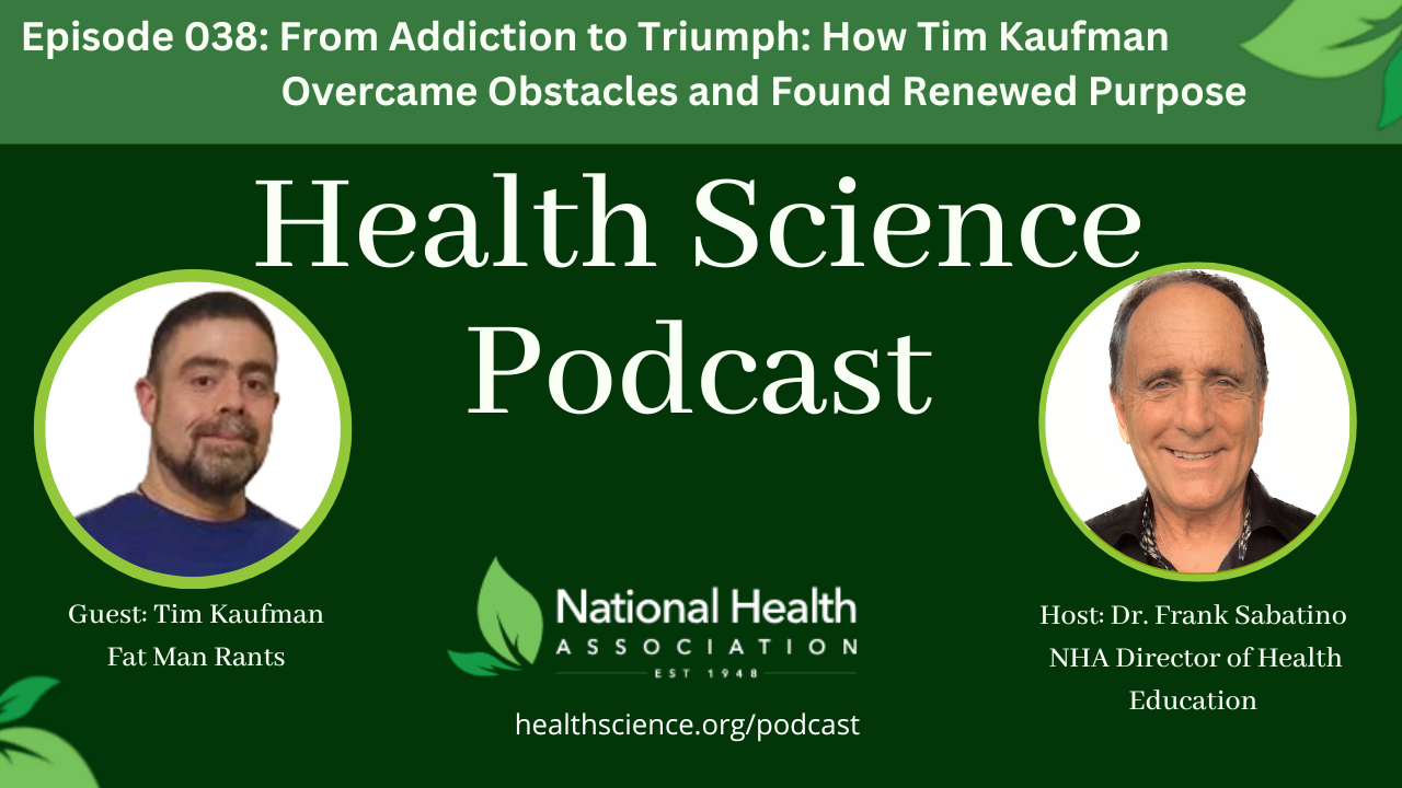 038: From Addiction to Triumph: How Tim Kaufman Overcame Obstacles and Found Renewed Purpose