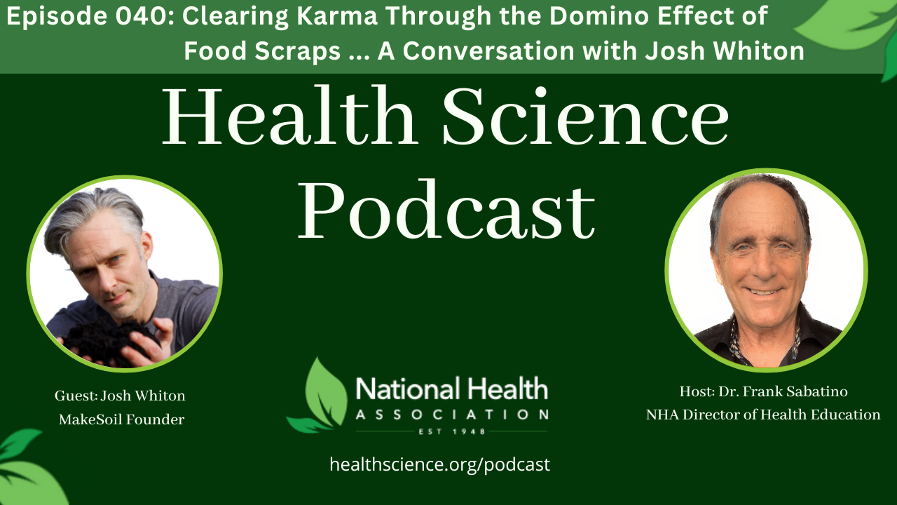 040: Clearing Karma Through the Domino Effect of Food Scraps … A Conversation with Josh Whiton