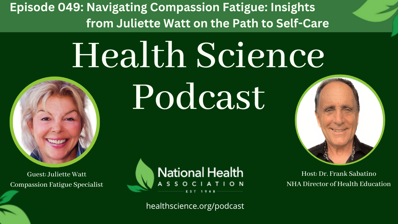 049: Navigating Compassion Fatigue: Insights from Juliette Watt on the Path to Self-Care