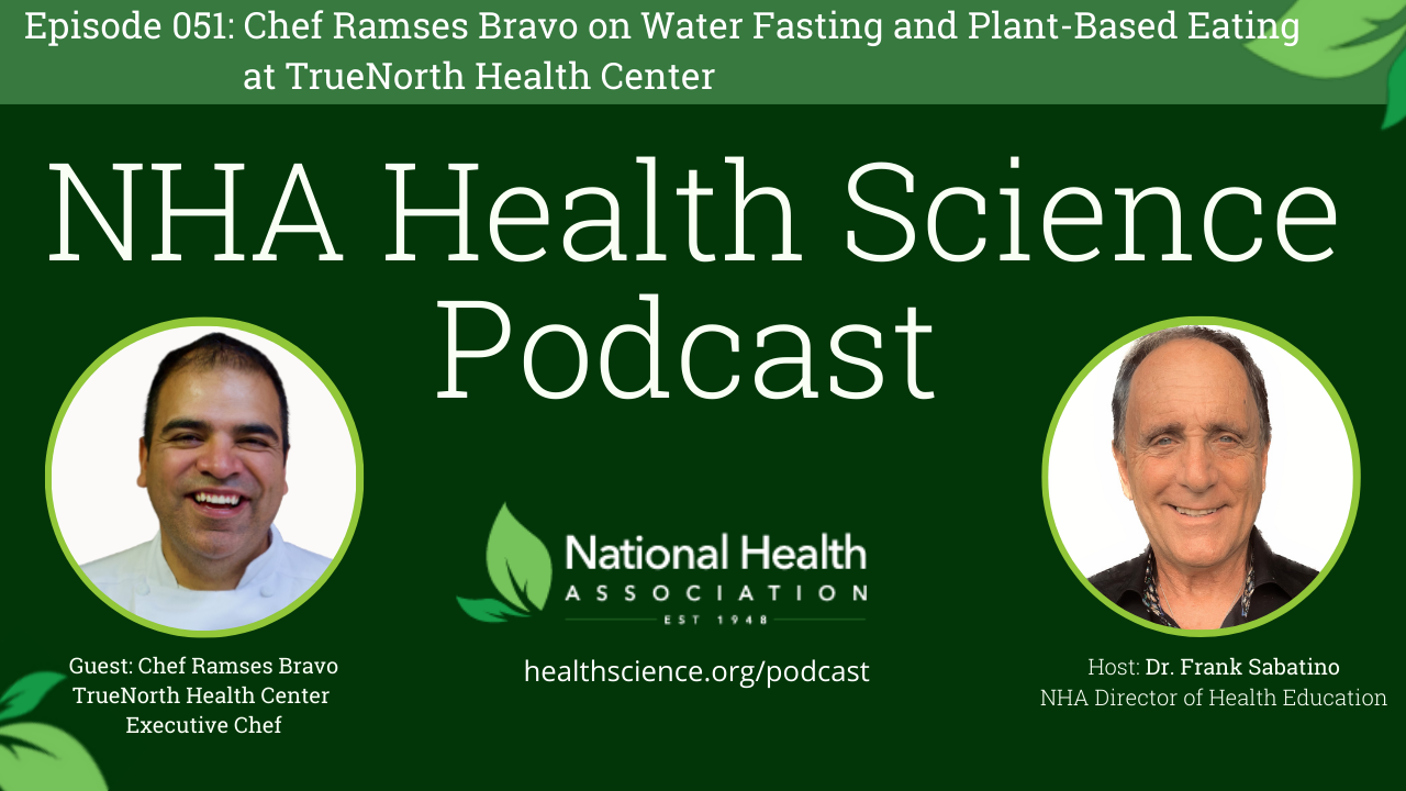 051: Chef Ramses Bravo on Water Fasting and Plant-Based Eating at TrueNorth Health Center