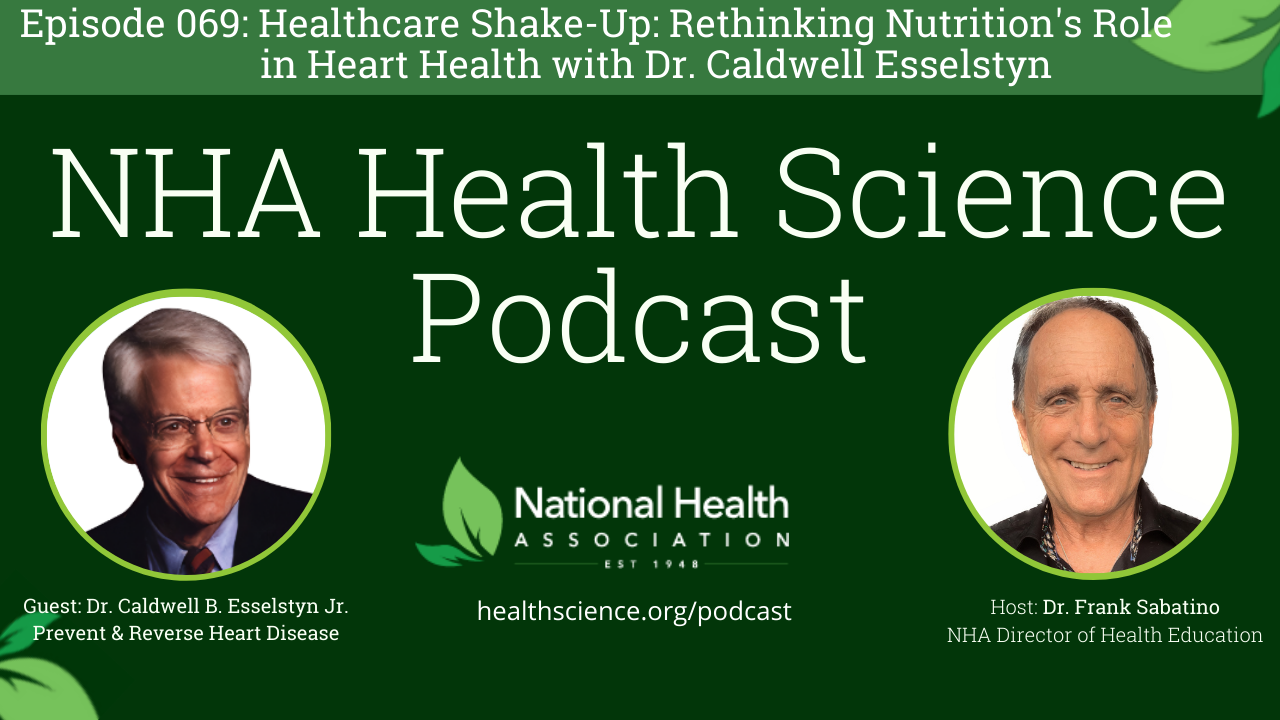 069: Healthcare Shake-Up: Rethinking Nutrition’s Role in Heart Health with Dr. Caldwell Esselstyn