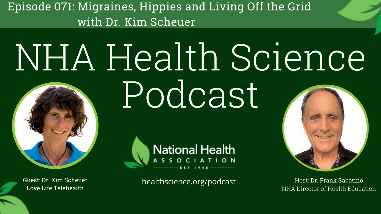 071-Migraines-Hippies-and-Living-Off-the-Grid-with-Dr-Kim-Scheuer