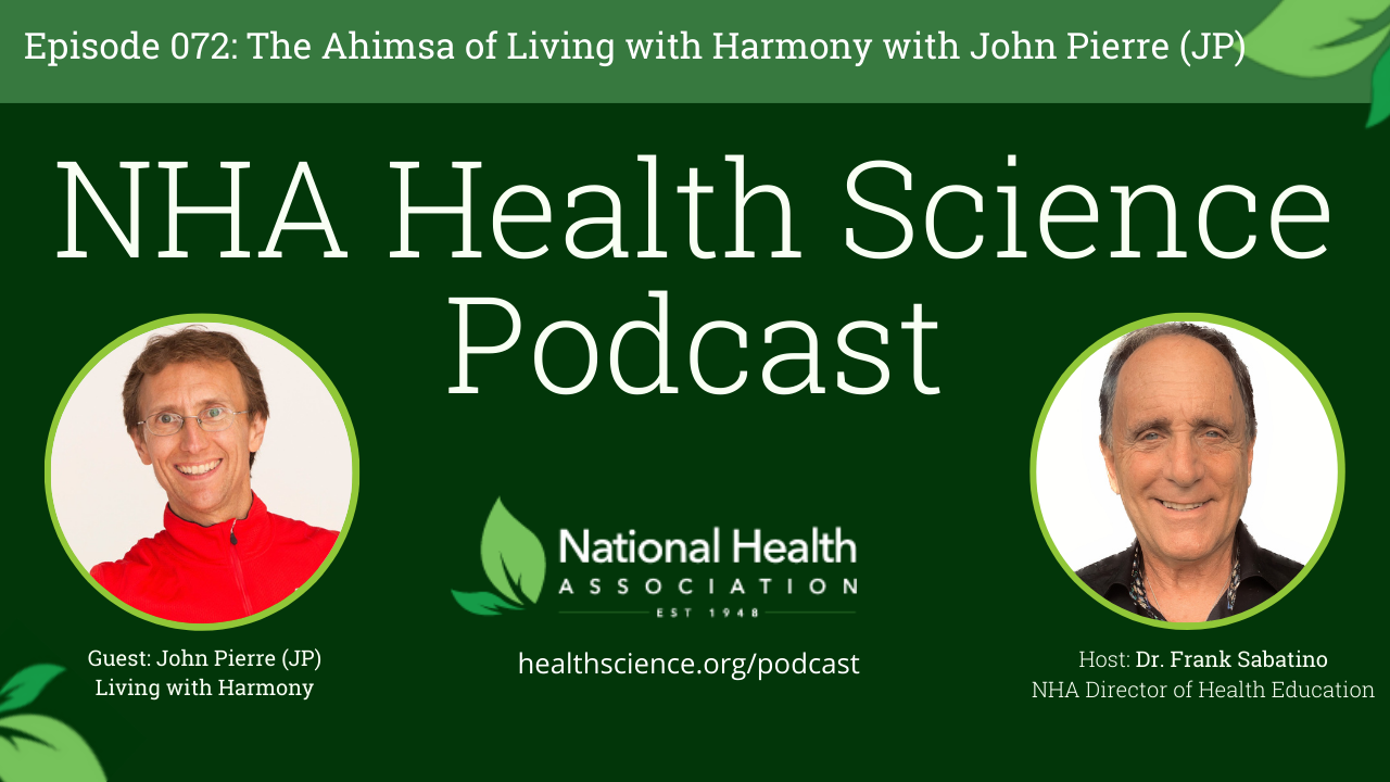072: The Ahimsa of Living with Harmony with John Pierre