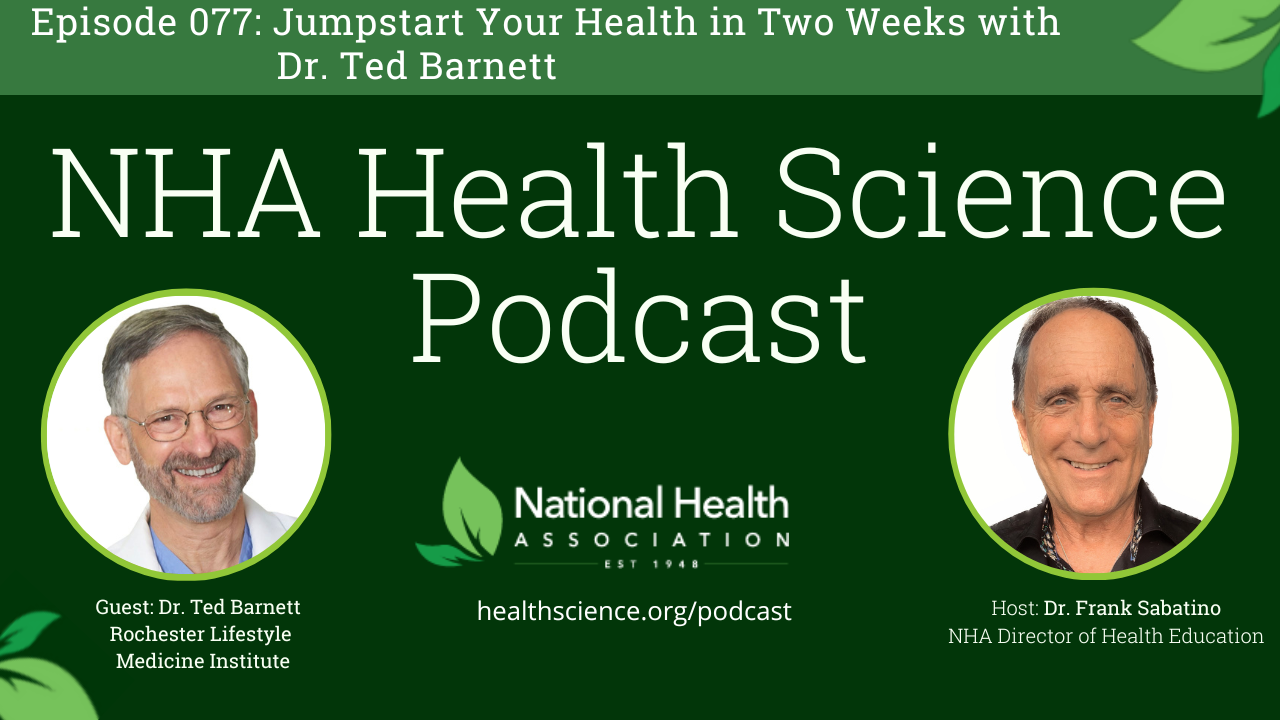 077: Jumpstart Your Health in Two Weeks with Dr. Ted Barnett