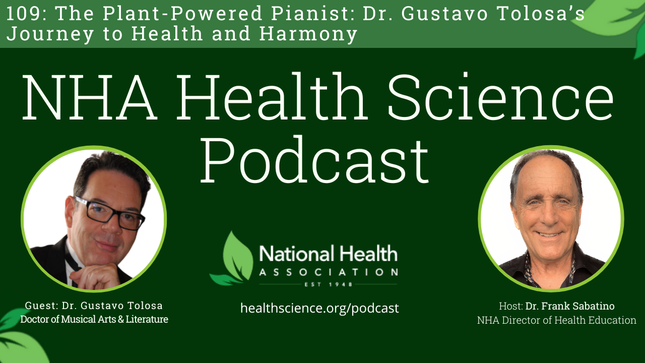 109: The Plant-Powered Pianist: Dr. Gustavo Tolosa’s Journey to Health and Harmony