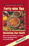Forty-nine Tips For Maximizing Your Health Naturally